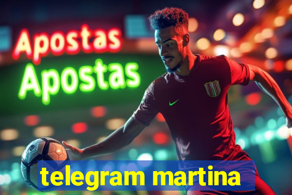 telegram martina